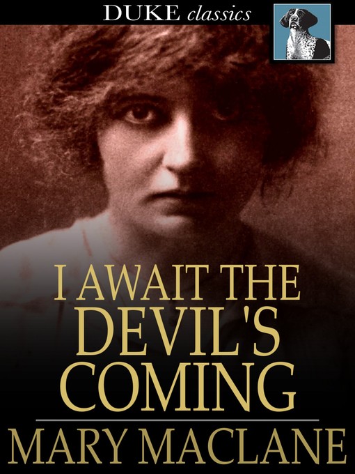 Title details for I Await the Devil's Coming by Mary MacLane - Wait list